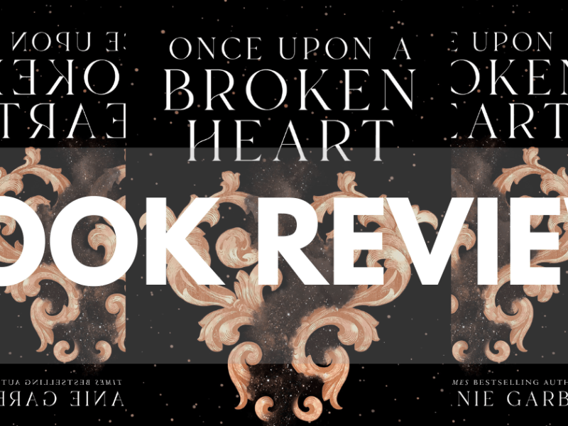 Book Review: “Once Upon a Broken Heart” by Stephanie&nbsp;Garber