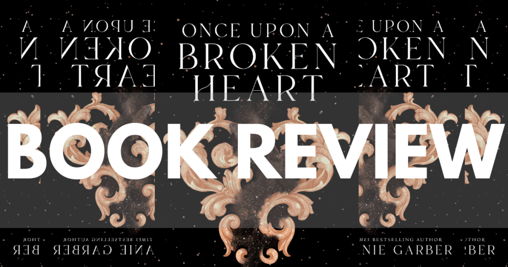 Book Review: “Once Upon a Broken Heart” by Stephanie&nbsp;Garber
